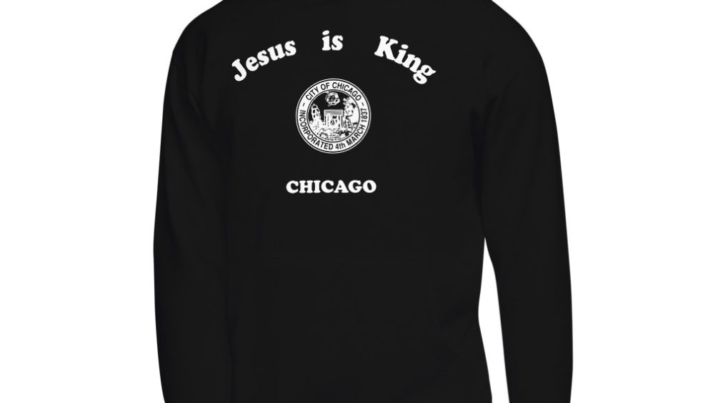 Jesus is King Chicago White Unisex Hoodie