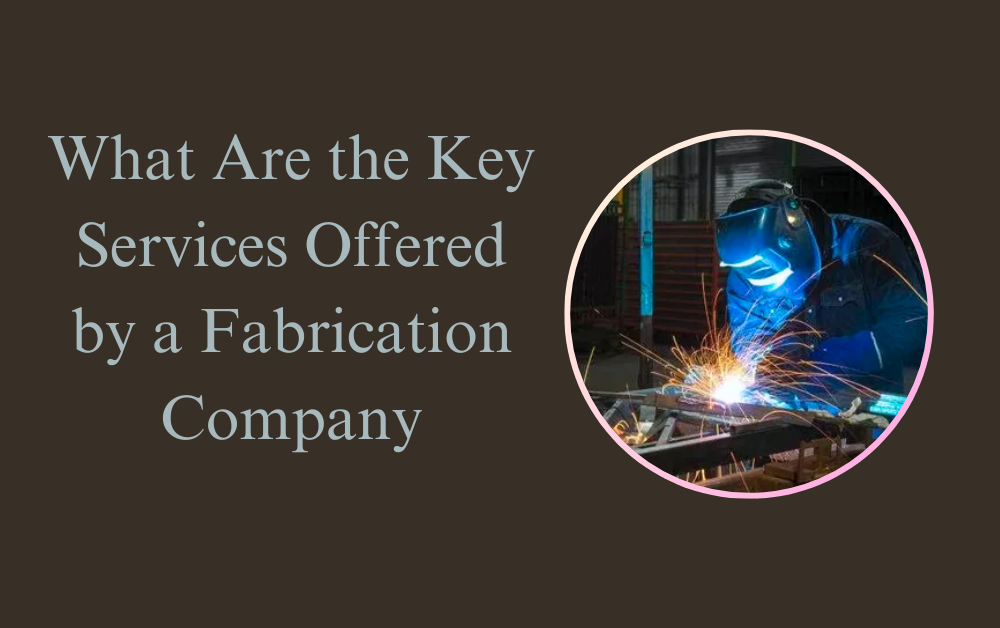 Fabrication company in UAE